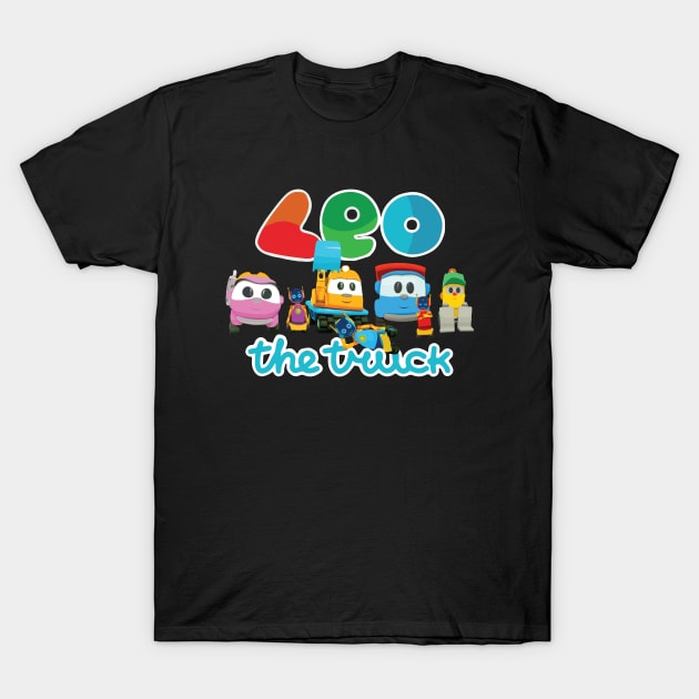 LEO the truck, LIFTY, SCOPP, ROBOTS & LEA T-Shirt by cowtown_cowboy